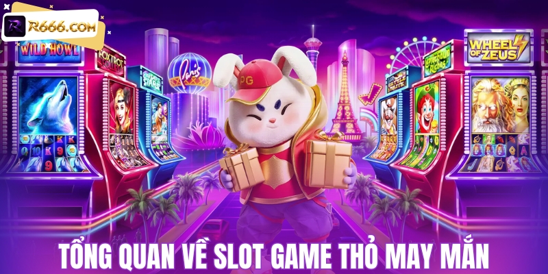 Tổng quan về thỏ may mắn